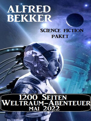 cover image of 1200 Seiten Weltraum-Abenteuer Mai 2022